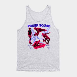 Poser Squad - Incredible Skateboarding Extreme Sports Y2K Era Sk8er Cool Tank Top